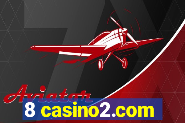 8 casino2.com